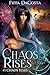 Chaos Rises (Chaos Rises, #1)