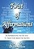 Twist of Affirmations
