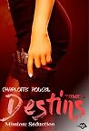 Destins - Tome 1 by Charlotte Roucel