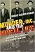Murder, Inc., and the Moral Life: Gangsters and Gangbusters in La Guardia's New York