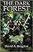 The Dark Forest (Heroes of ...
