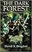 The Dark Forest (Heroes of Meadow Haven #1)