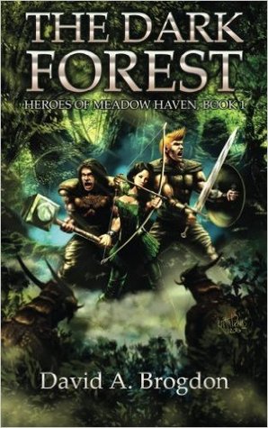 The Dark Forest (Heroes of Meadow Haven #1)