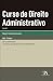 Curso de Direito Administrativo (Direito Administrativo, #1)