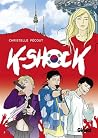 K-Shock by Christelle Pécout K-Shock by Christelle Pécout