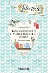 Das Glück der Handgemachten Dinge