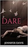 Dare (Six Days #2)