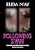 Following Evan