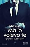 Ma io volevo te by Whitney G.