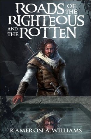 Roads of the Righteous and the Rotten