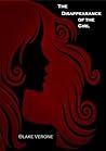 The Disappearance of the Girl by Blake Verone The Disappearance of the Girl by Blake Verone