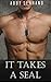 It Takes A Seal: MILITARY ROMANCE COLLECTION (Contemporary Soldier Alpha Male Romance Collection)