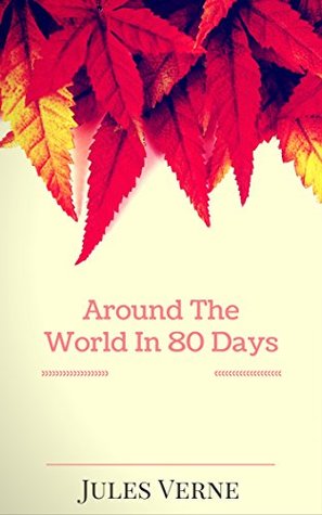 Around The World In 80 Days: Illustrated