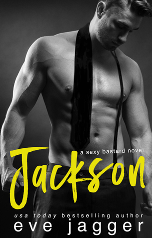 Jackson (Sexy Bastard #4)