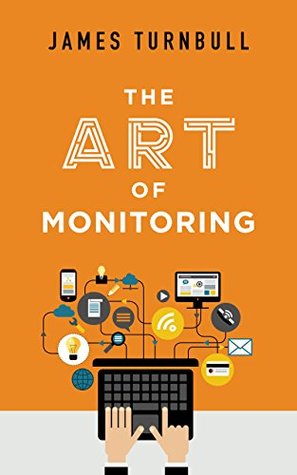 The Art of Monitoring (Kindle Edition)