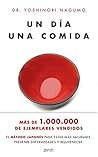 Un día. Una comida: El método japonés para estar más saludable, prevenir enfermedades y rejuvencer (Salud y Bienestar) (Spanish Edition) Book cover for Un día. Una comida: El método japonés para estar más saludable, prevenir enfermedades y rejuvencer (Salud y Bienestar) (Spanish Edition)