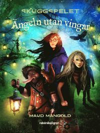 Ängeln utan vingar (Skuggspelet, #1)