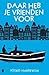 Daar heb je vrienden voor by Astrid Harrewijn