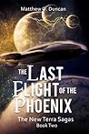 The Last Flight of the Phoenix by Matthew O. Duncan