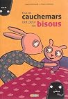Tous les cauchemars ont peur des bisous by Caroline Lechevallier Tous les cauchemars ont peur des bisous by Caroline Lechevallier