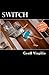 Switch: A Novel