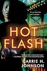Hot Flash by Carrie H. Johnson