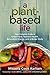 A Plant-Based Life by Micaela Cook Karlsen