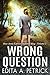 Wrong Question