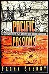 Pacific Passions: The European Struggle for Power in the Great Ocean in the Age of Exploration Pacific Passions: The European Struggle for Power in the Great Ocean in the Age of Exploration