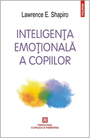 Inteligența emoțională a copiilor: jocuri și recomandări pentru un EQ ridicat