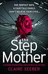 The Stepmother by Claire Seeber
