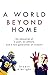 A World Beyond Home: The Education of a Poet, an Athlete, and a New Generation of Students