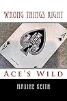 Wrong Things Right: Ace's Wild (Fast Book 1)