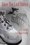 Save the Last Dance by Eric Joseph