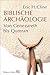Biblische Archäologie: Von Genezareth bis Qumran (German Edition)