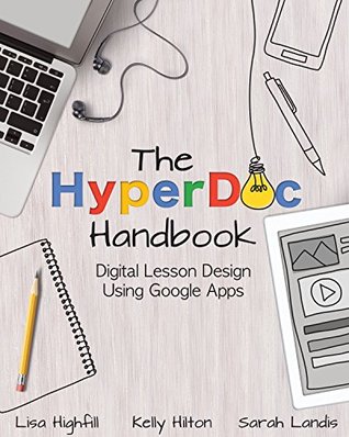 The Hyperdoc Handbook: Digital Lesson Design Using Google Apps (ebook)