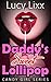 TABOO Erotica: Daddy's Sweet Lollipop (Taboo Erotica) (Daddy Daughter Candy Girl Series)