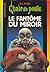 Le fantôme du miroir by R.L. Stine