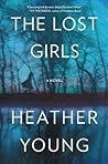 The Lost Girls by Heather   Young