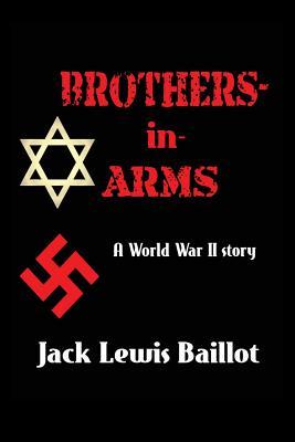 Brothers-in-Arms: A World War II Story (Paperback)