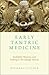Early Tantric Medicine by Michael Slouber
