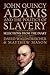 John Quincy Adams and the Politics of Slavery: Selections from the Diary