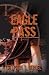 Eagle Pass (Oak Mountain Trilogy)