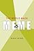 The World Made Meme: Public Conversations and Participatory Media (The Information Society Series)