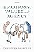 Emotions, Value, and Agency