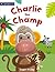 Charlie the Champ (An Alphaprints Picture Book)