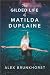 The Gilded Life of Matilda Duplaine