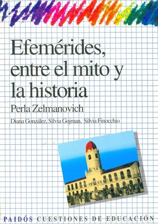 Efemérides, Entre El Mito y La Historia (Paperback)
