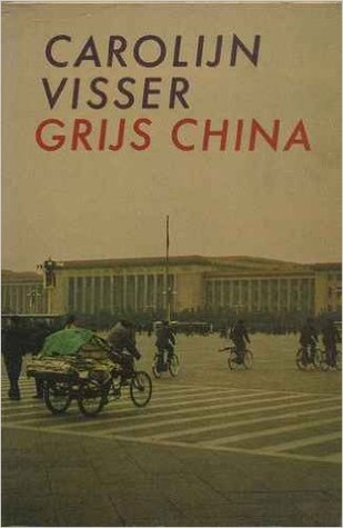 Grijs China: een reisverslag (Paperback)