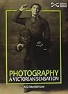 Photography: A Victorian Sensation